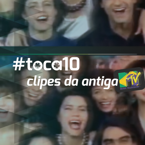 #toca10 clipes da antiga MTV Brasil