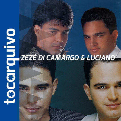 tocarquivo Zezé di Camargo & Luciano